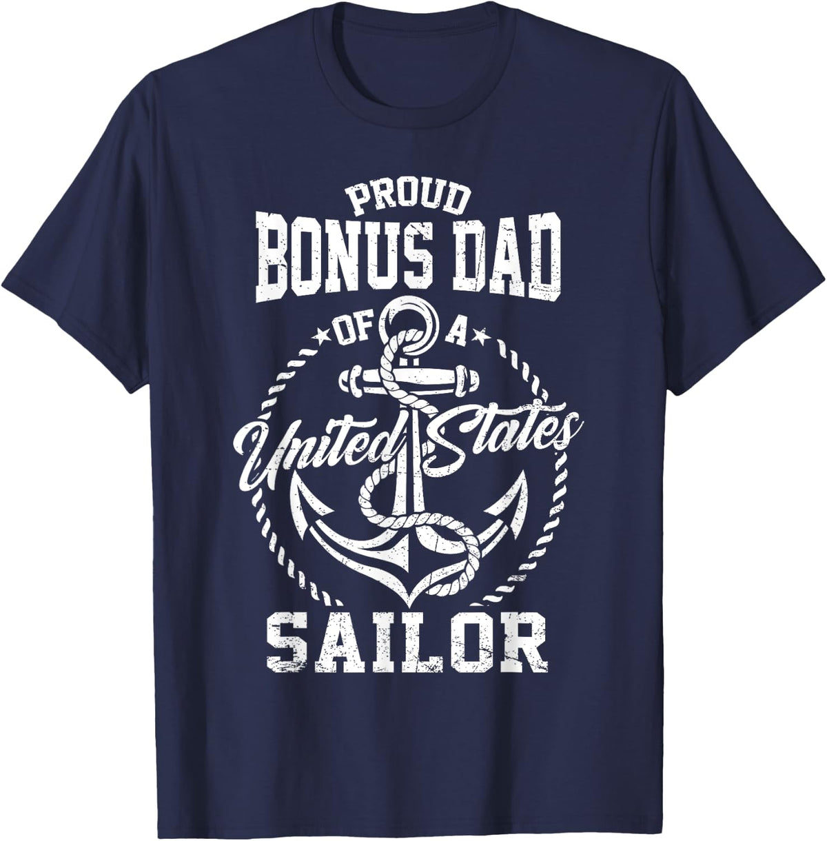 Proud Bonus Dad of A Sailor US Veteran Family Matching T-Shirt - Navy Blue