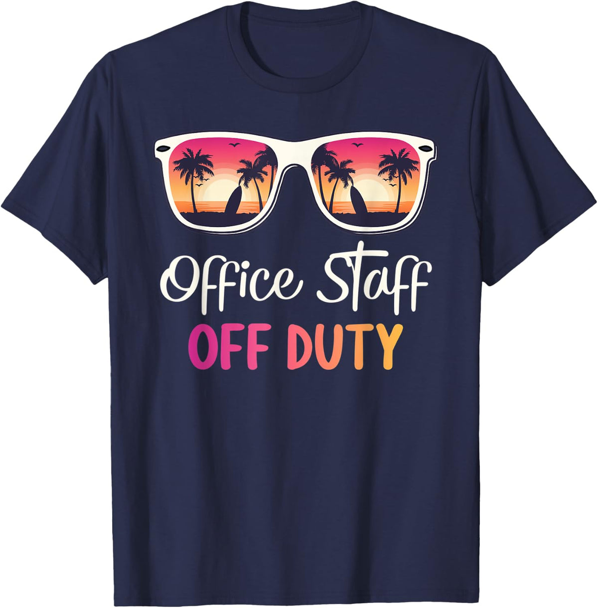 Office Staff Off Duty Summer Vacation Last Day of School T-Shirt - Navy Blue