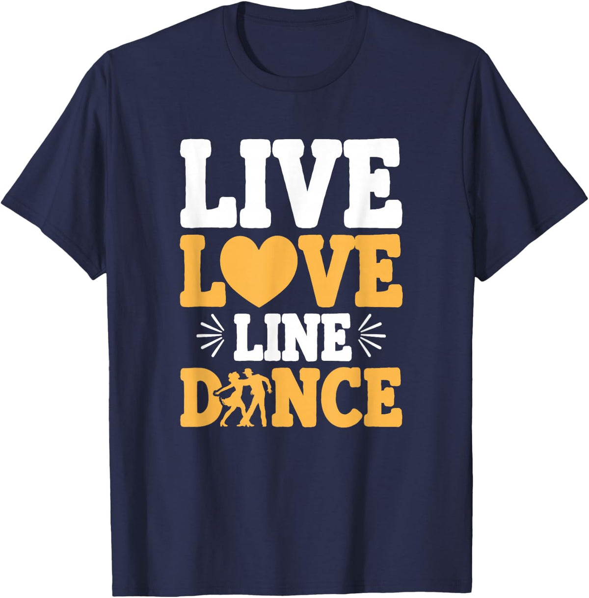 Live Love Line Dance Funny Line Dancer T-Shirt - Navy Blue