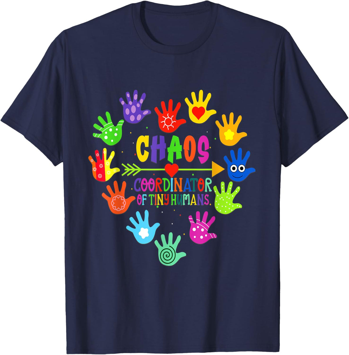 Kindergarten PreSchool Teacher Chaos Coordinator Tiny Humans T-Shirt - Navy Blue