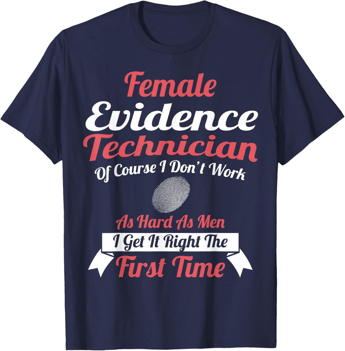 Evidence Technician Apparel | Best Technicians Design T-Shirt - Navy Blue