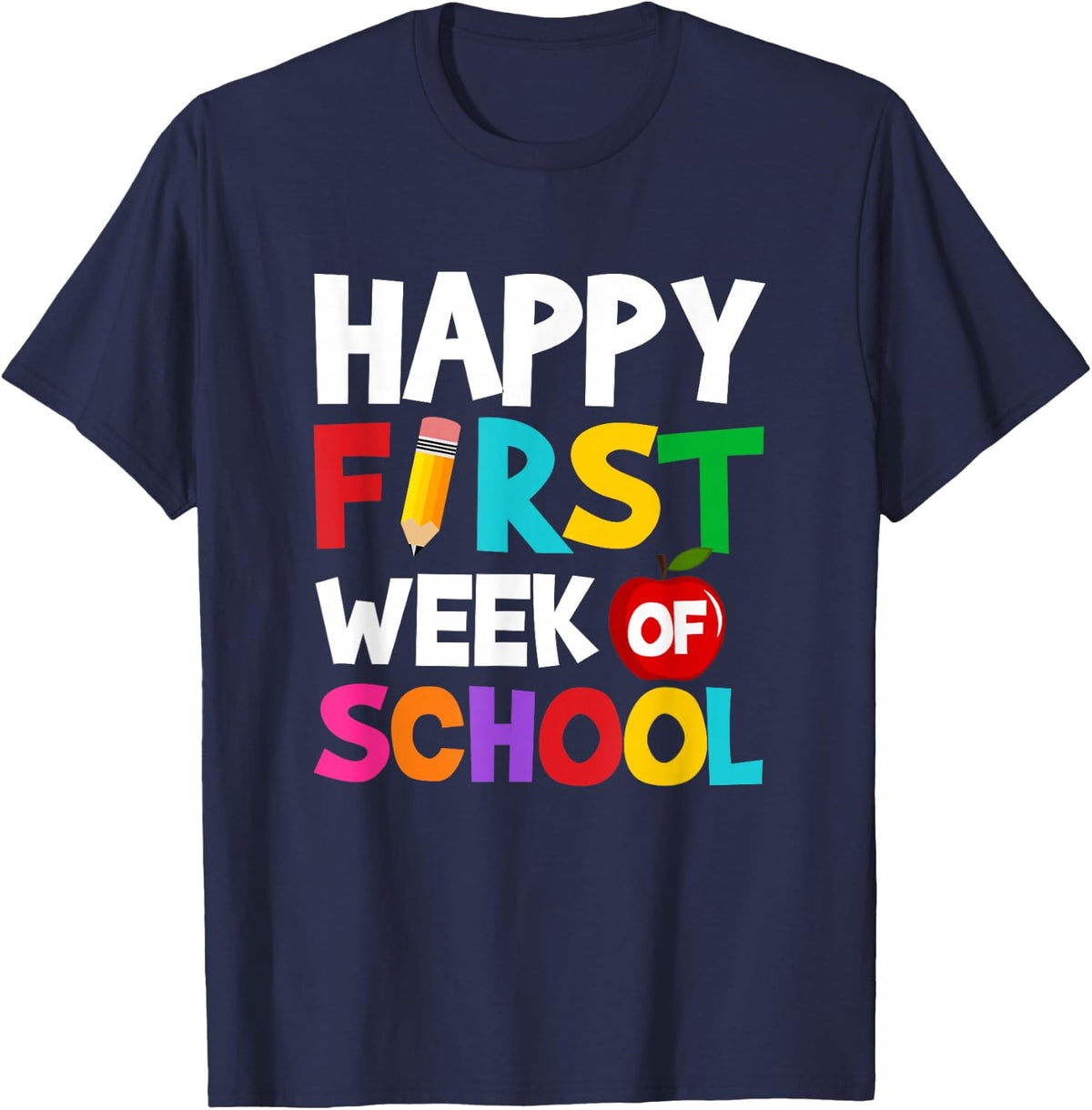 Happy First Week When Teachers and Students Go Back to School T-Shirt - Navy Blue