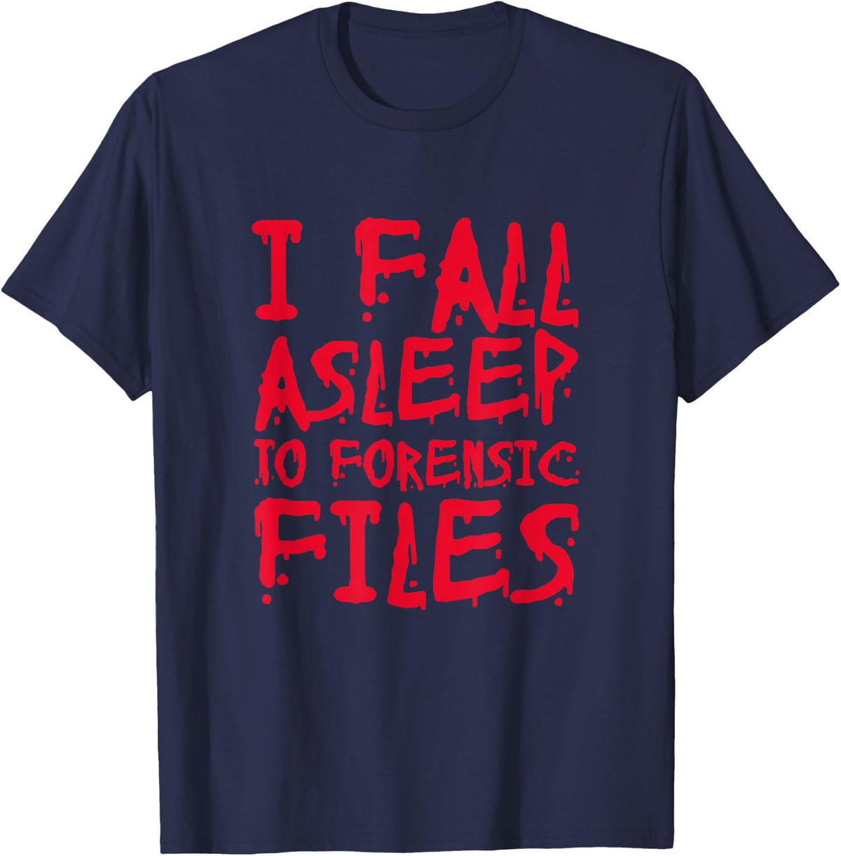 Forensic Files True Crime Murder Podcast Documentary T-Shirt - Navy Blue