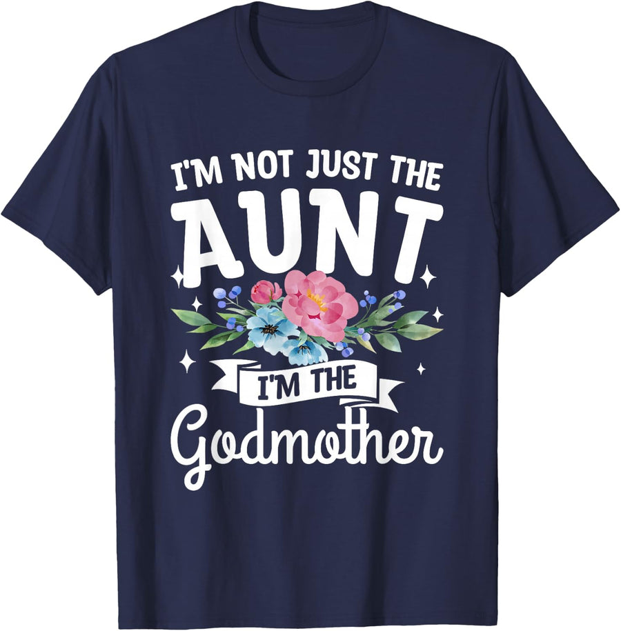 I'm Not Just The Aunt I'm The Godmother Auntie T-Shirt - Navy Blue