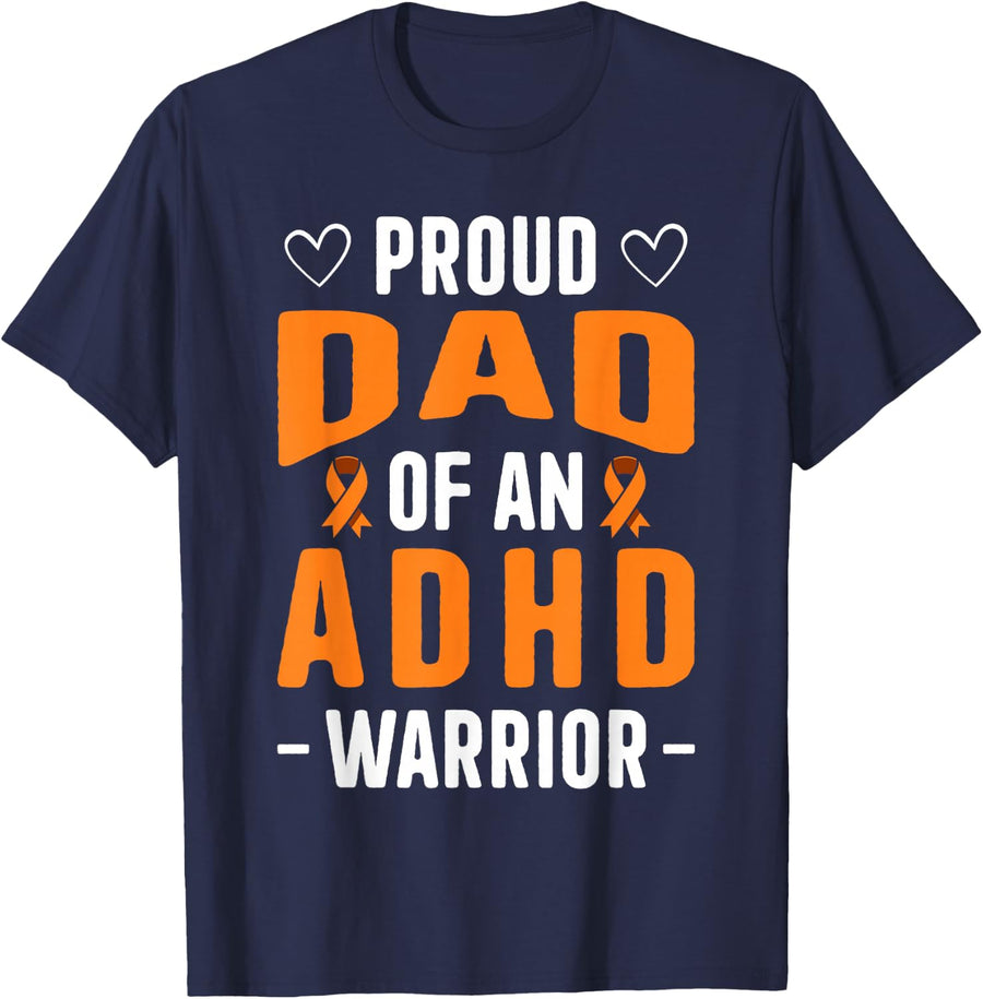 Proud Dad of ADHD Warrior Awareness Month Orange Ribbon T-Shirt - Navy Blue