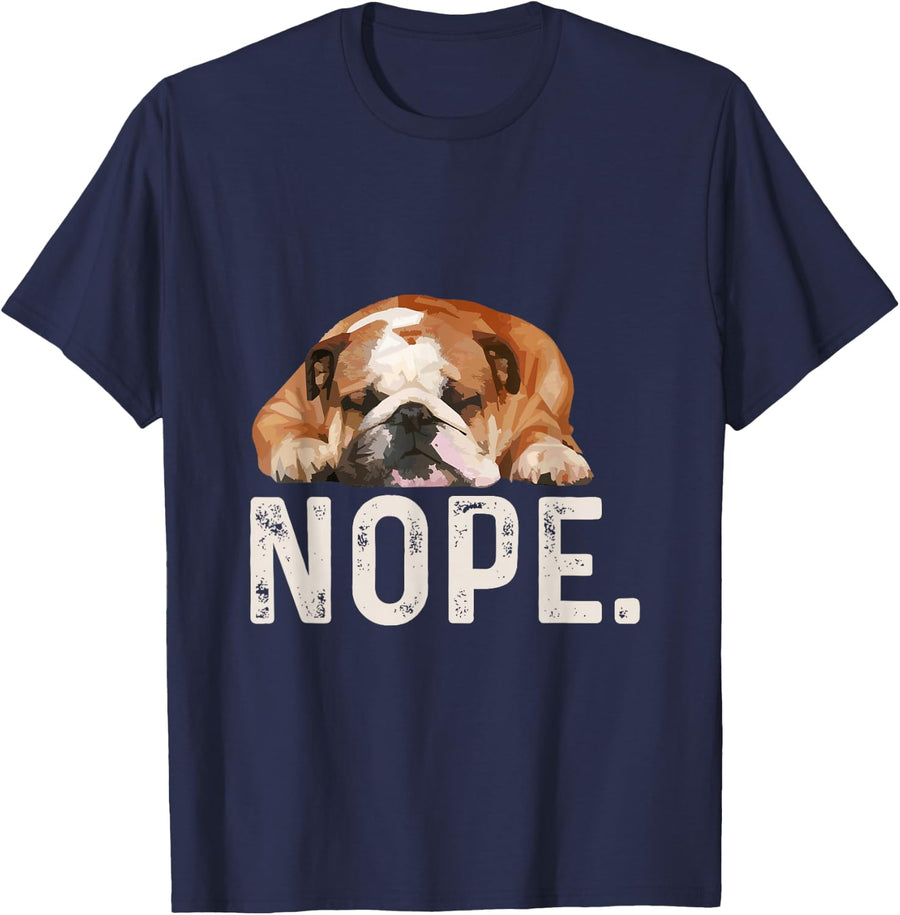 Nope Lazy Bulldog Dog Lover Gift T-Shirt T-Shirt - Navy Blue