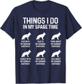 Things I Do in My Spare Time German Shepherd Dog Dad Mom T-Shirt - Navy Blue