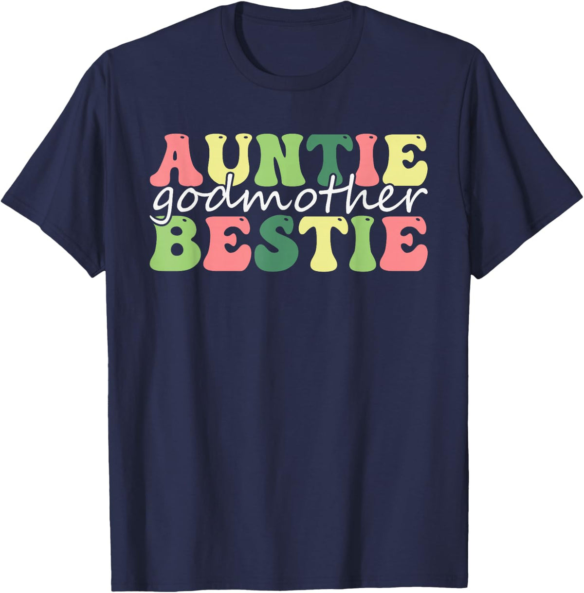 Auntie Godmother Bestie Funny Aunt God Mother Bestie legend T-Shirt - Navy Blue