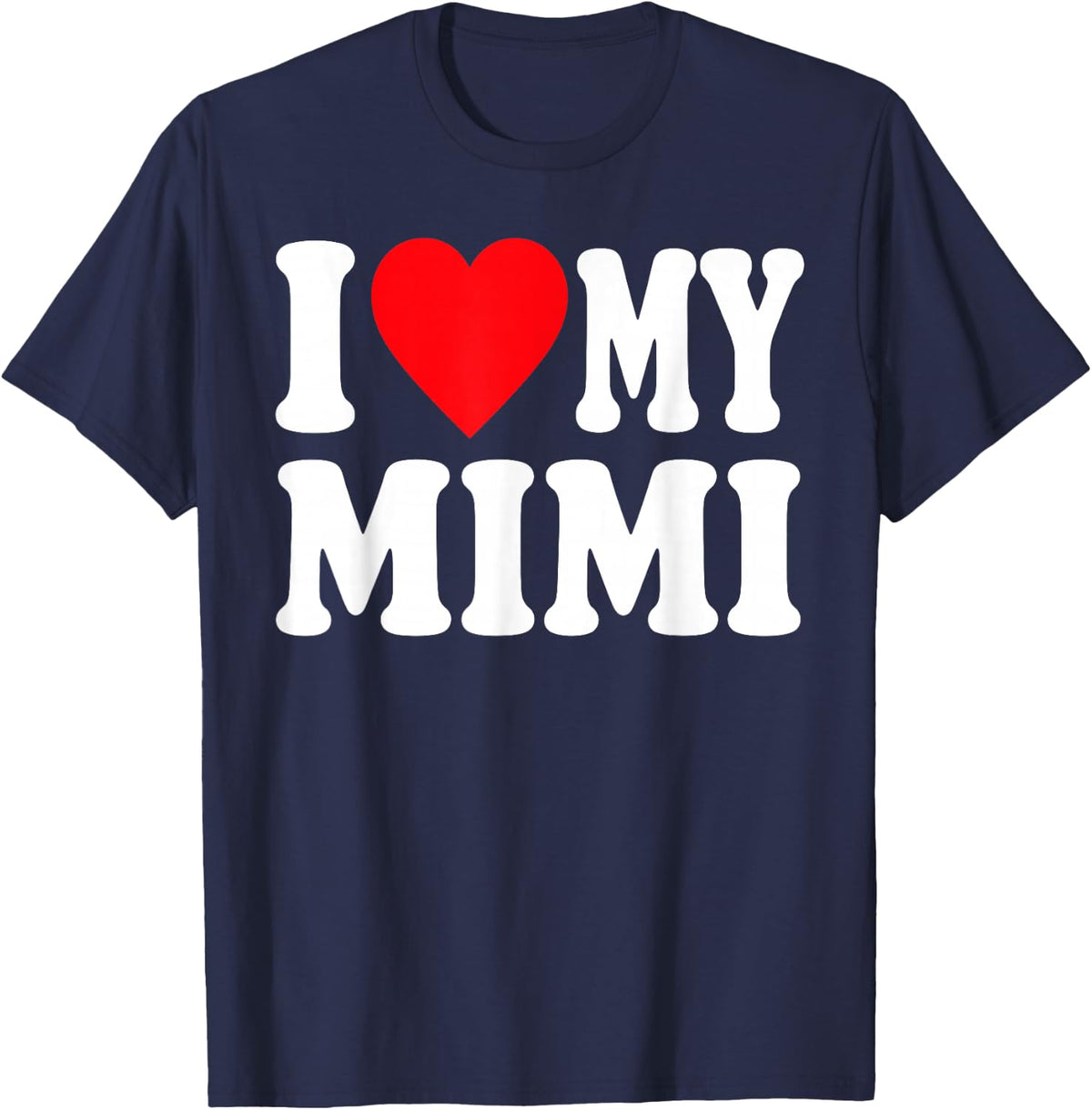I Love My Mimi Art for Kids Boys Girl Grandson Granddaughter T-Shirt - Navy Blue