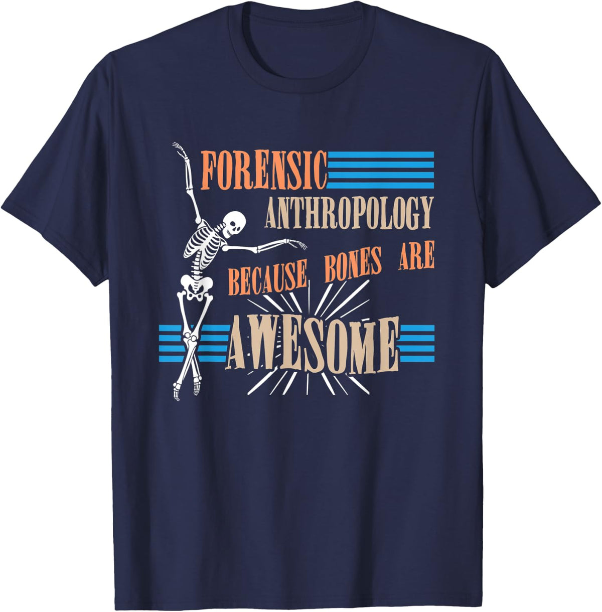 Forensic Anthropology | Skeleton Criminalistics | Forensic T-Shirt - Navy Blue