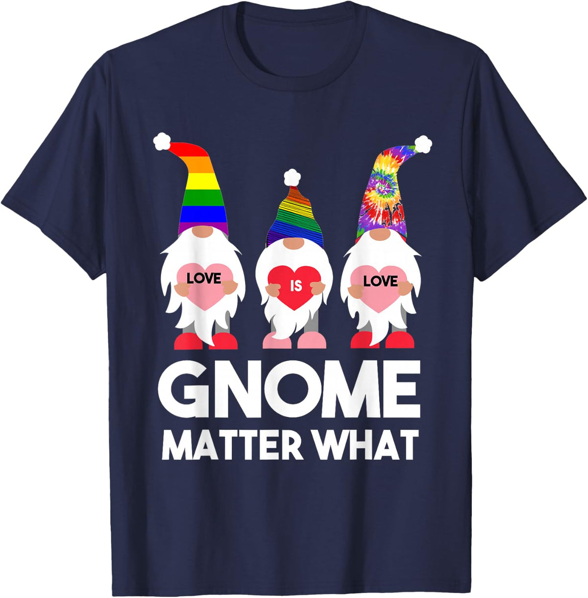 Gay Pride Gnome Valentines Day Love Is Love Gnome Matter T-Shirt - Navy Blue