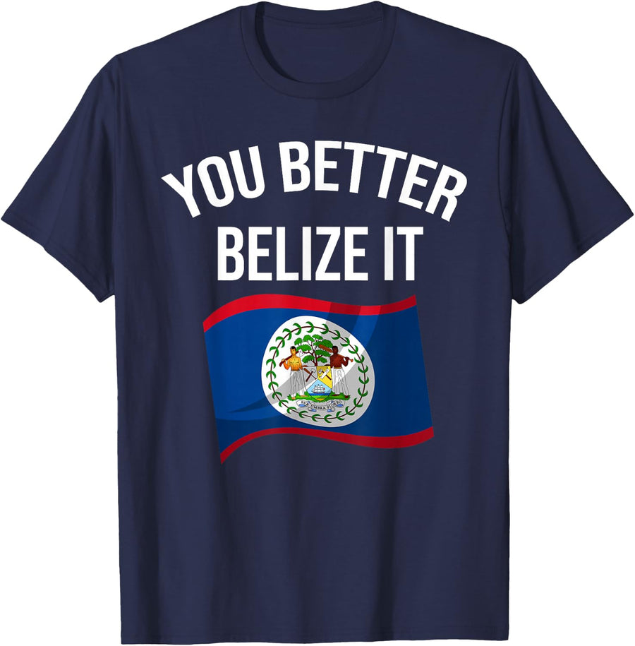 Cute You Better Belize It | Funny Belizean Country Flag Gift T-Shirt - Navy Blue