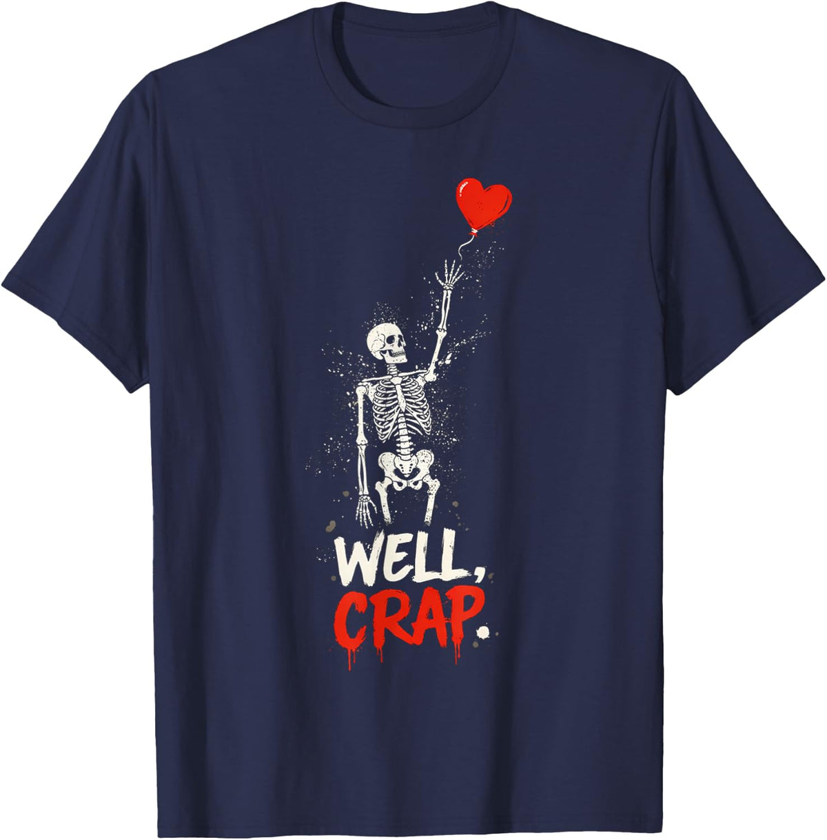 Well Crap Skeleton Lost Balloon Funny Gothic Halloween Art T-Shirt - Navy Blue