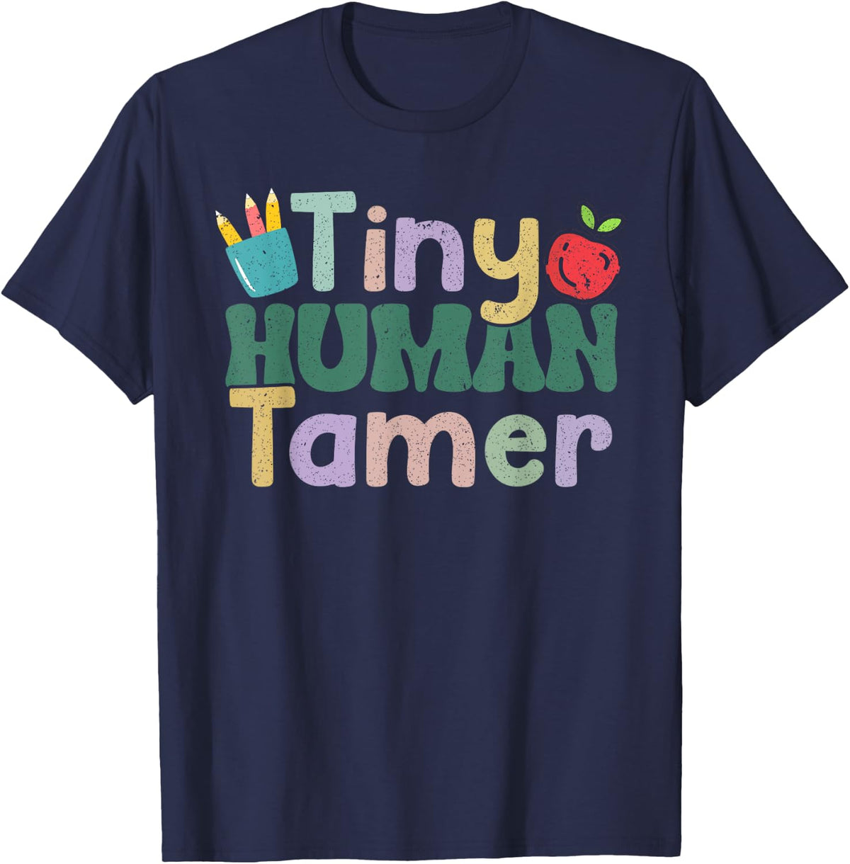 Back to School Appreciation Tiny Human Tamer School Teacher T-Shirt - Navy Blue