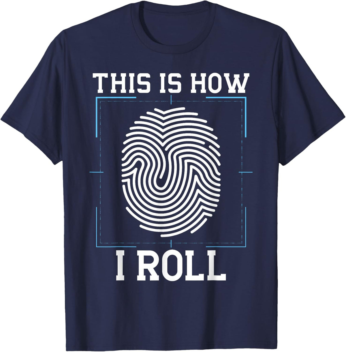 Funny Forensic Scientist Science Investigator How I Roll T-Shirt - Navy Blue