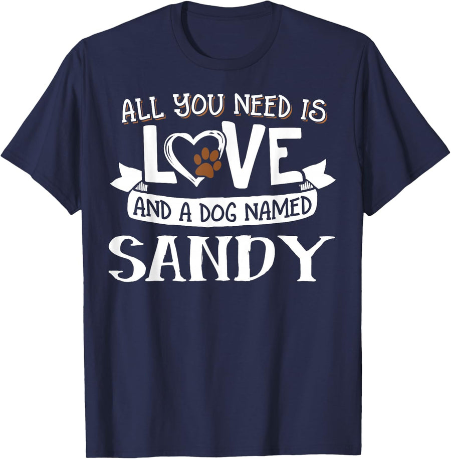 Dog Name Sandy T-Shirt - All You Need is Love! T-Shirt - Navy Blue