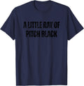 A Little Ray of Pitch Black Mens Womens T-Shirt - Navy Blue