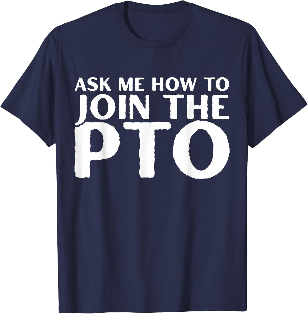 Ask Me How To Join PTO Crew Squad School Volunteer Tee T-Shirt For Women Men Teachers Parents - Navy Blue