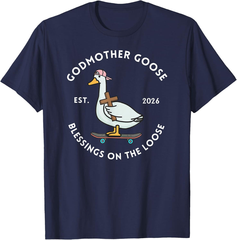 Godmother Goose Blessings On The Loose Est 2026 Mother's Day T-Shirt - Navy Blue