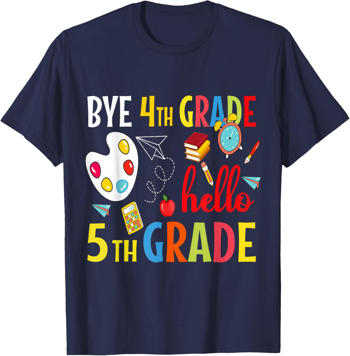 Bye 4th Grade Hello 5th First Day Of Back To Middle School T-Shirt - Navy Blue