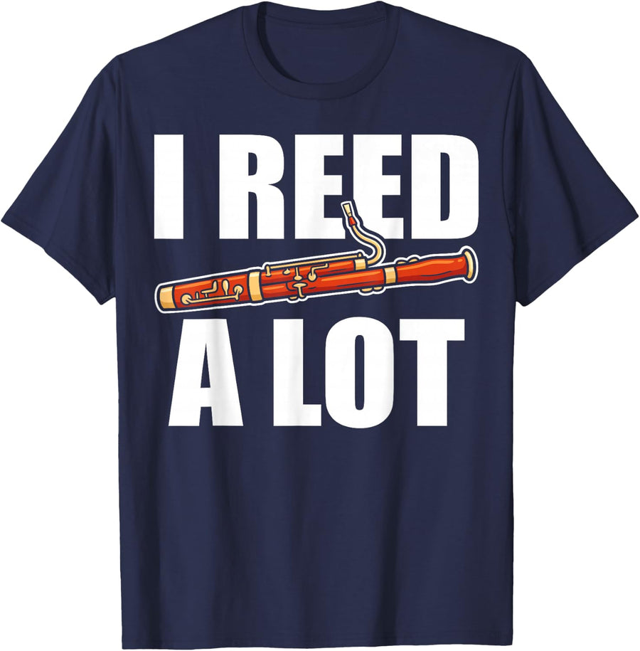 I Reed A Lot Funny Bassoon Player Double Reed Musician Humor T-Shirt - Navy Blue