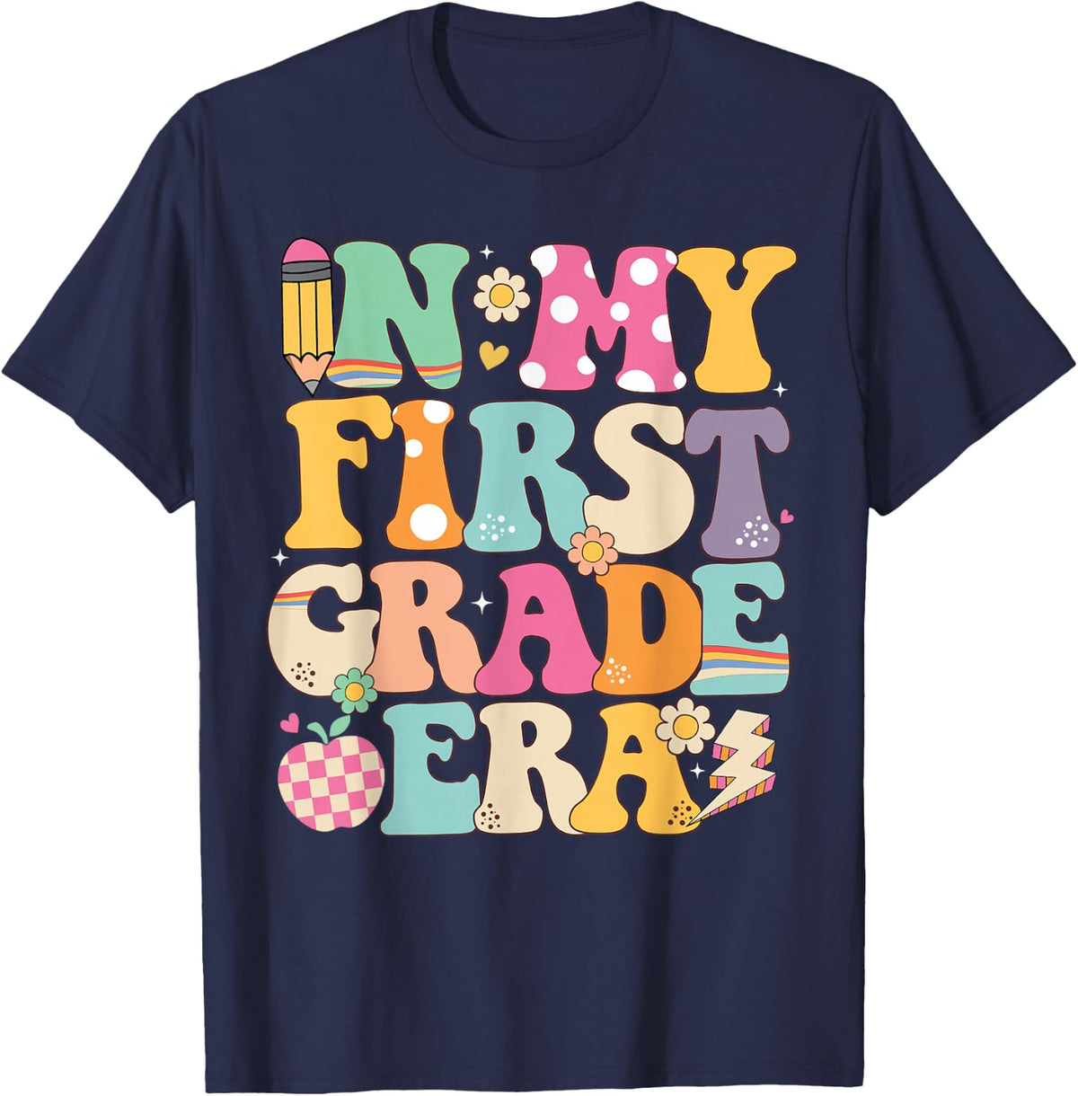 In My First Grade Era Girl Back To School 1st Grade Teacher T-Shirt - Navy Blue