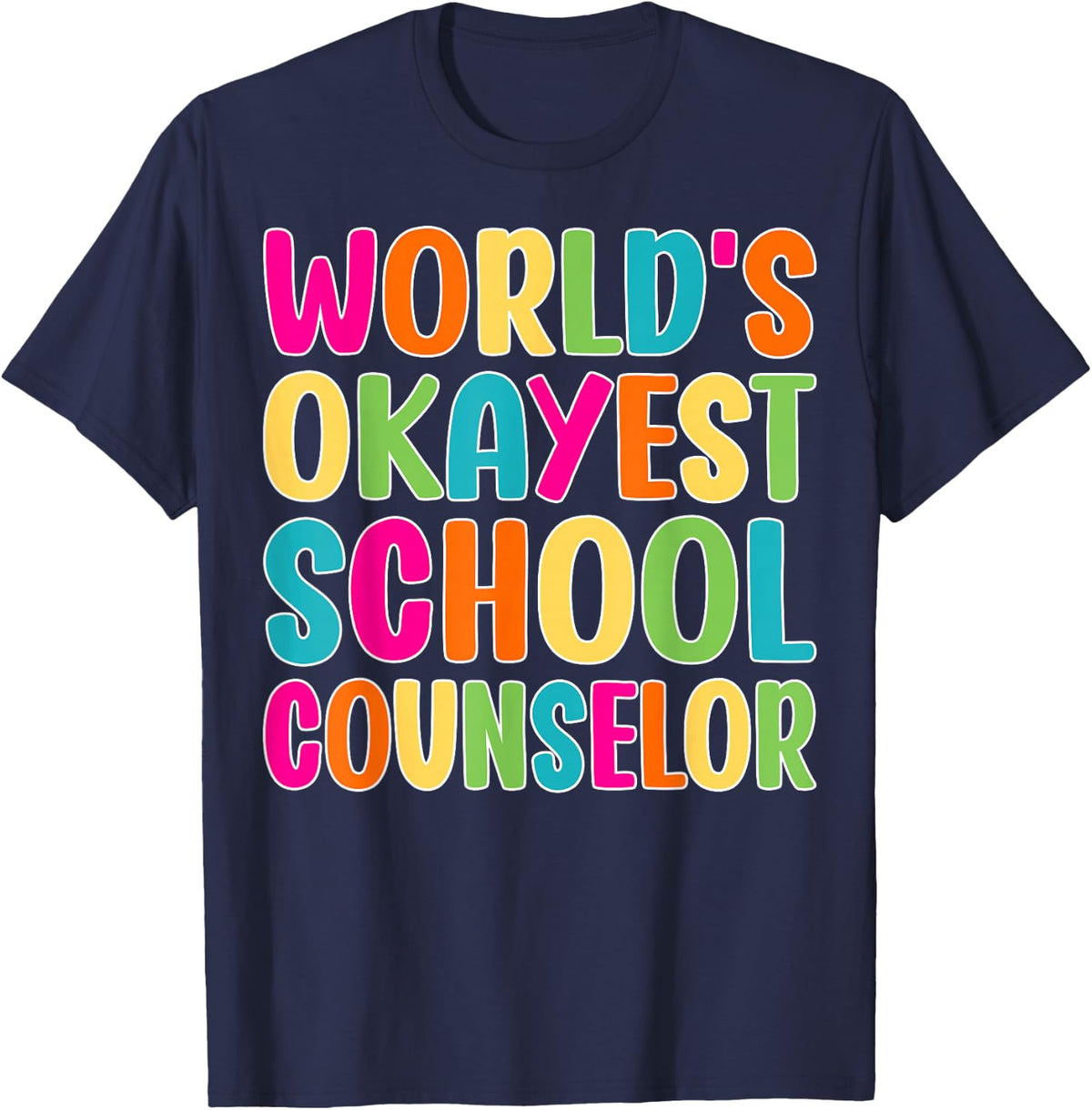 World's Okayest School Counselor T-Shirt - Navy Blue