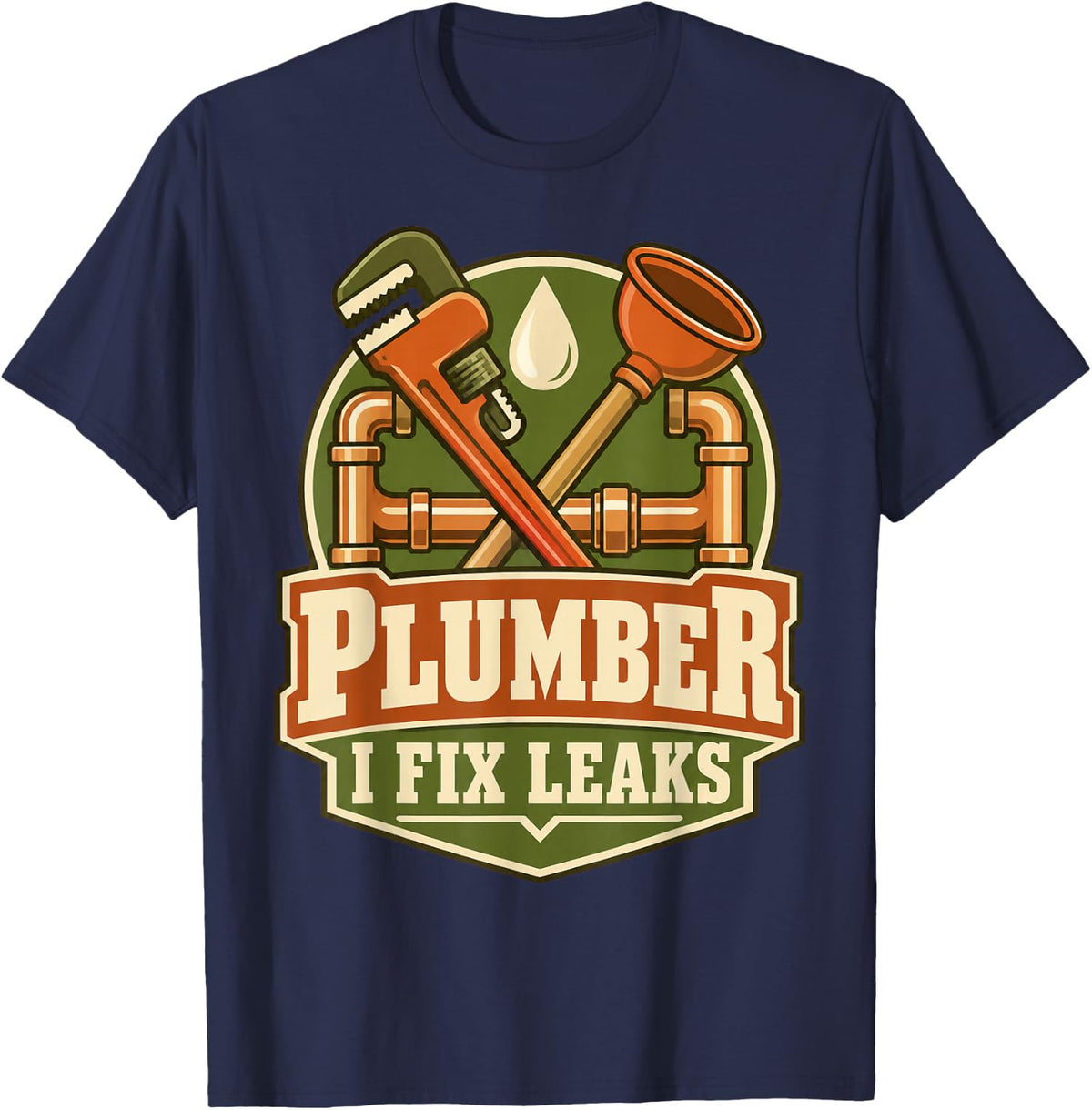 Plumber I Fix Leaks Workwear Badge Gift T-Shirt - Navy Blue