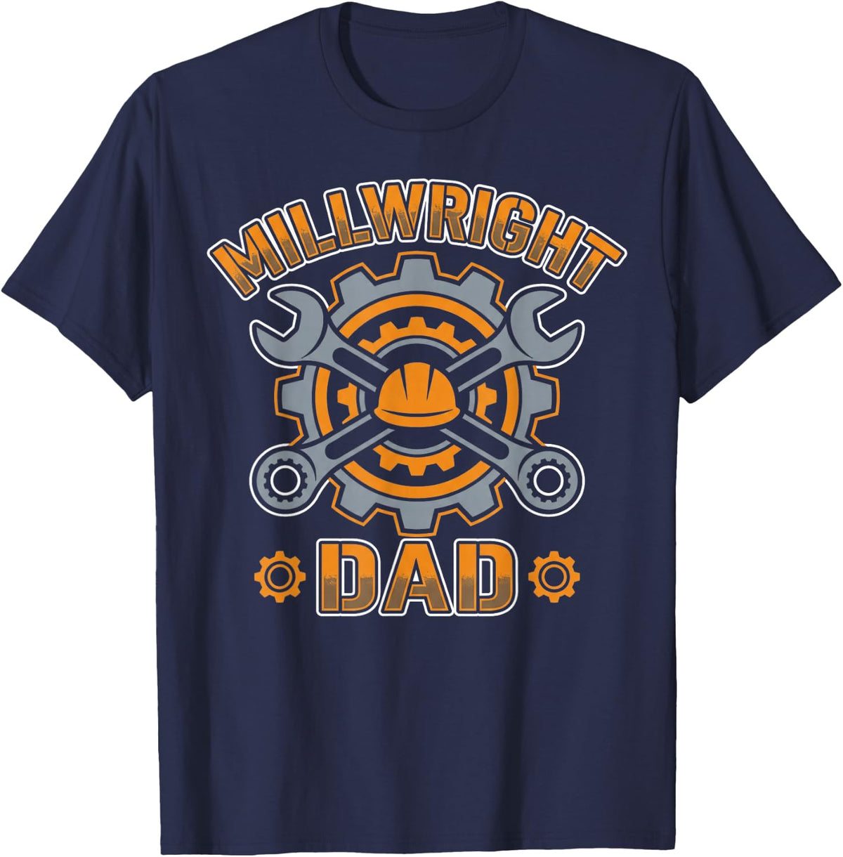 Millwright Dad Industrial Worker Machinery Millwright T-Shirt - Navy Blue