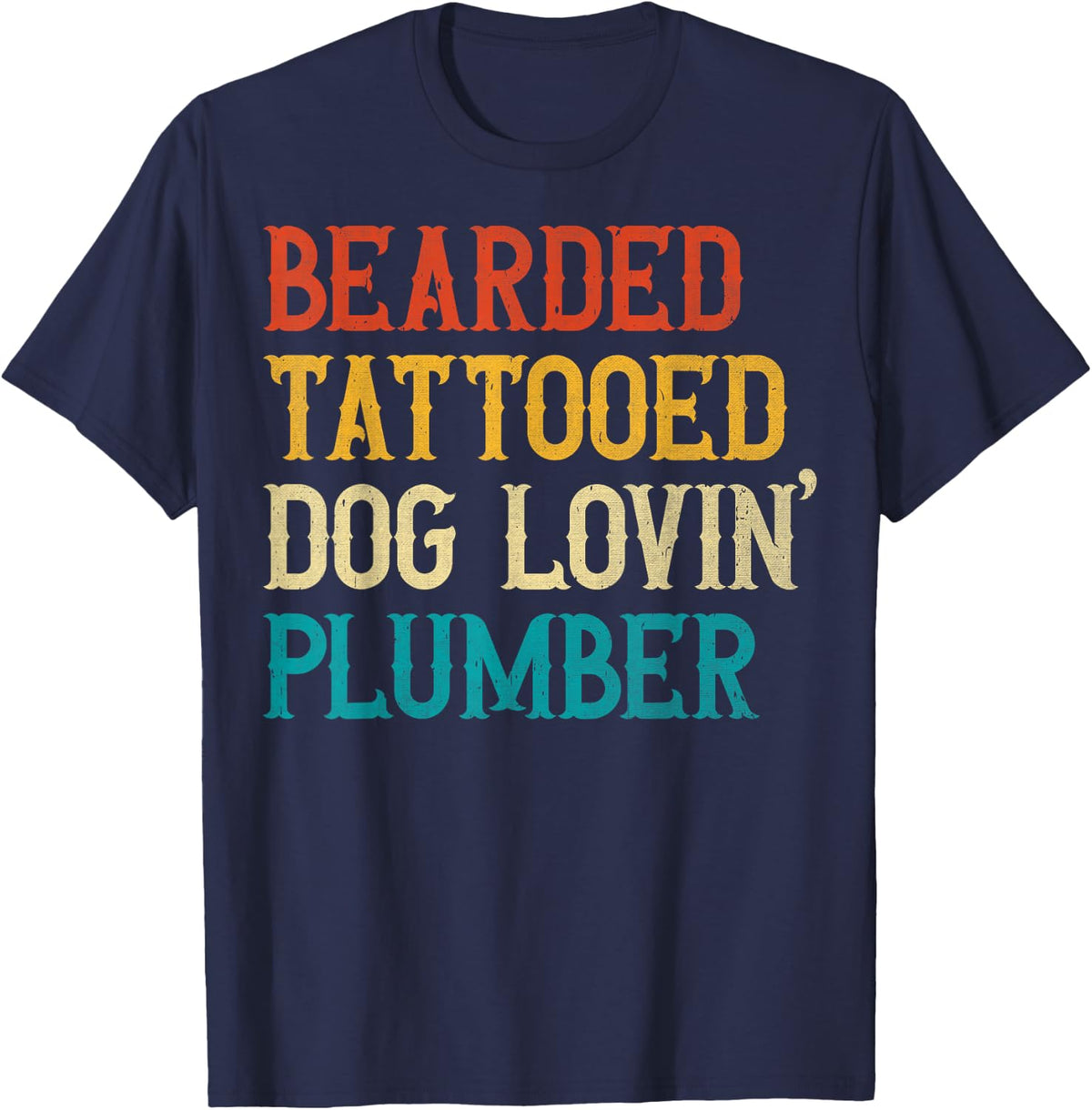 Plumbing Pipefitter - Bearded Tattooed Dog Loving Plumber T-Shirt - Navy Blue