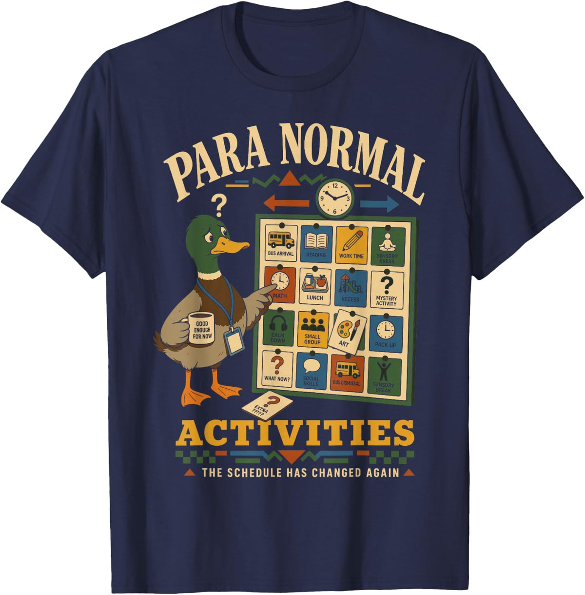 para Normal Activities Paraprofessional Duck Schedule Humor T-Shirt - Navy Blue