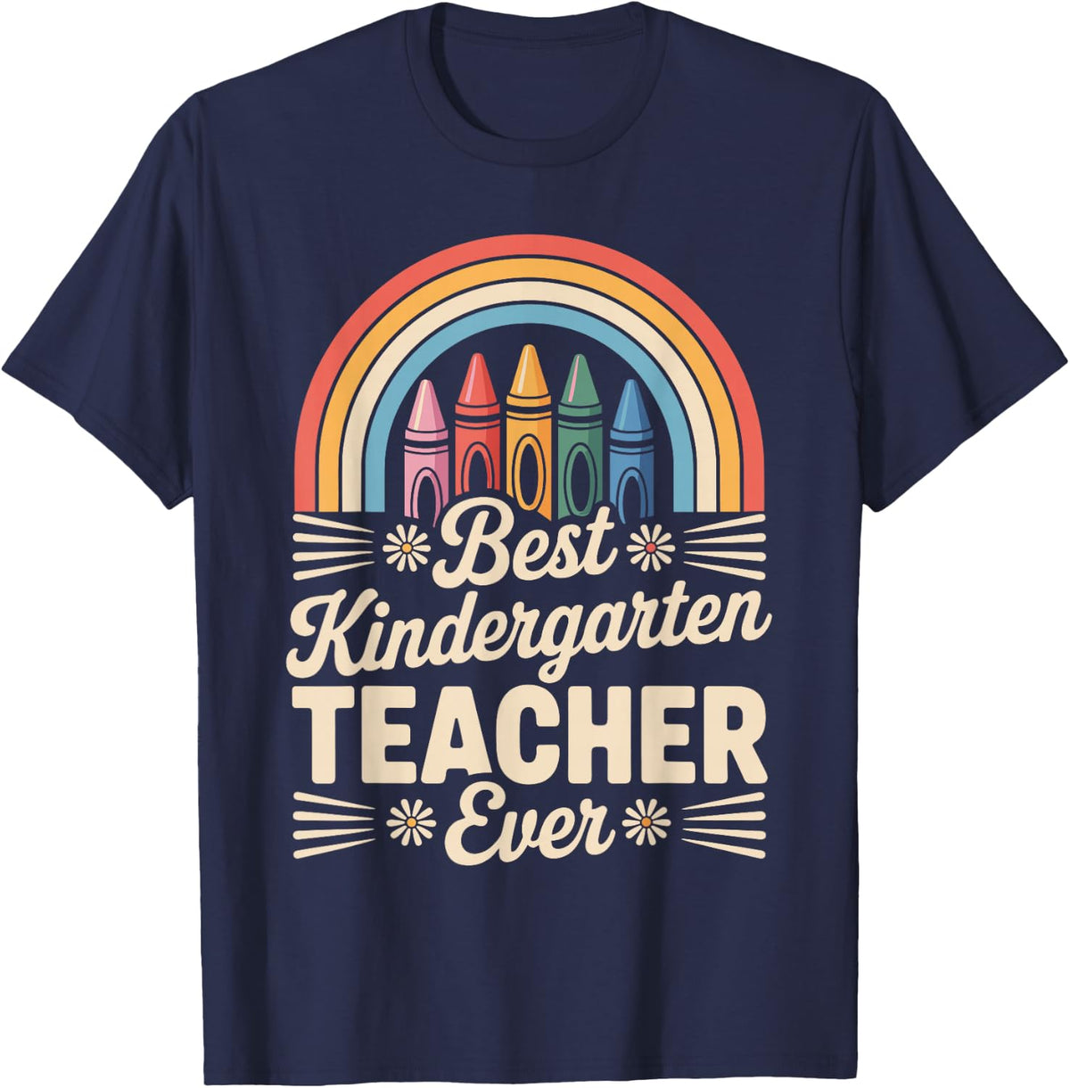 Best Kindergarten Teacher Ever T-Shirt - Navy Blue
