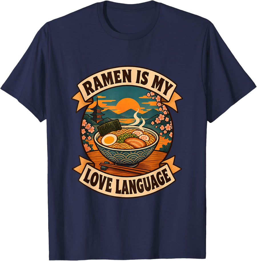 Ramen is My Love Language Ramen Noodles Eating Ramen T-Shirt - Navy Blue
