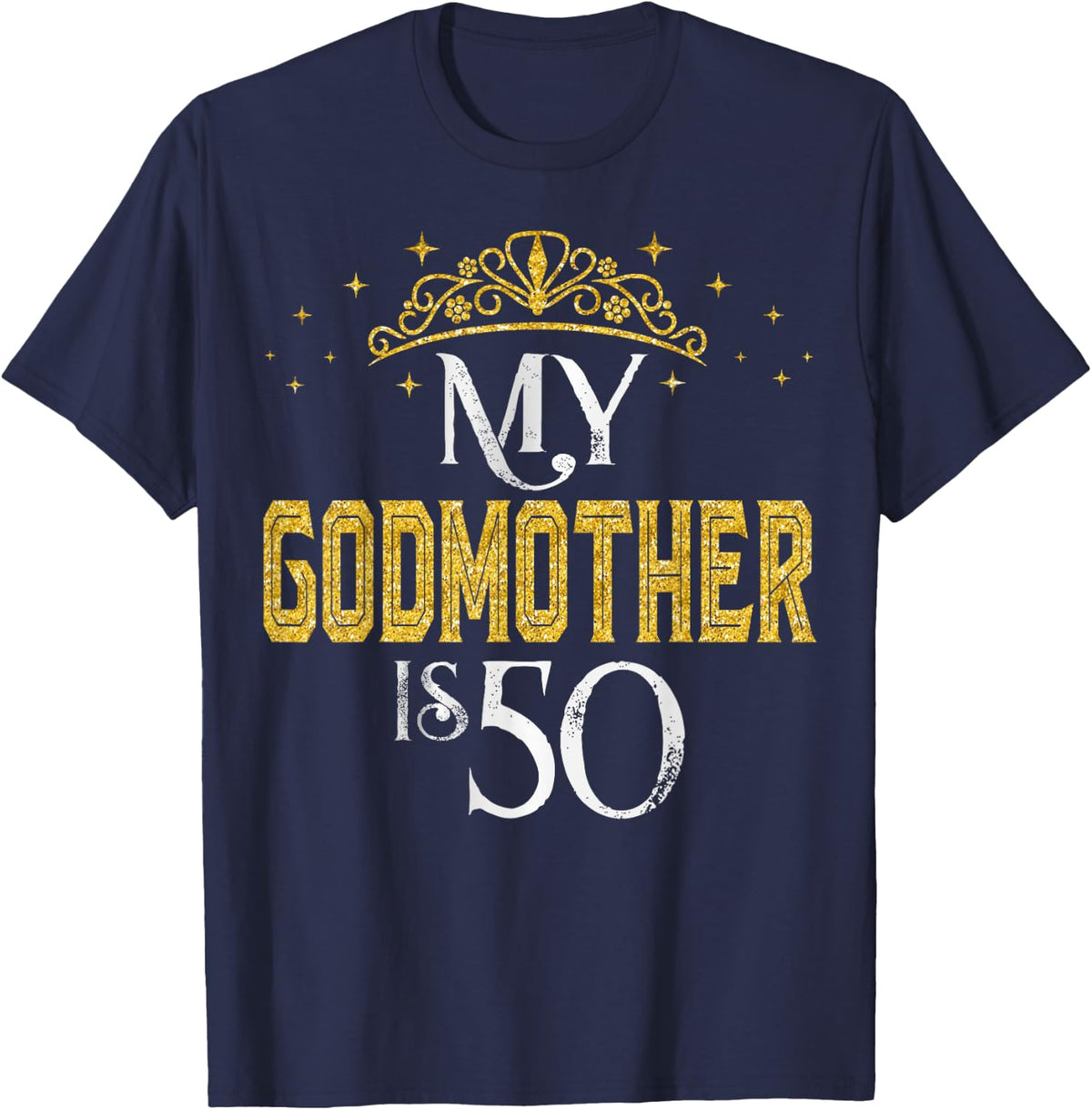 My Godmother is 50 Years Old Happy 50th Birthday Girl Women T-Shirt - Navy Blue