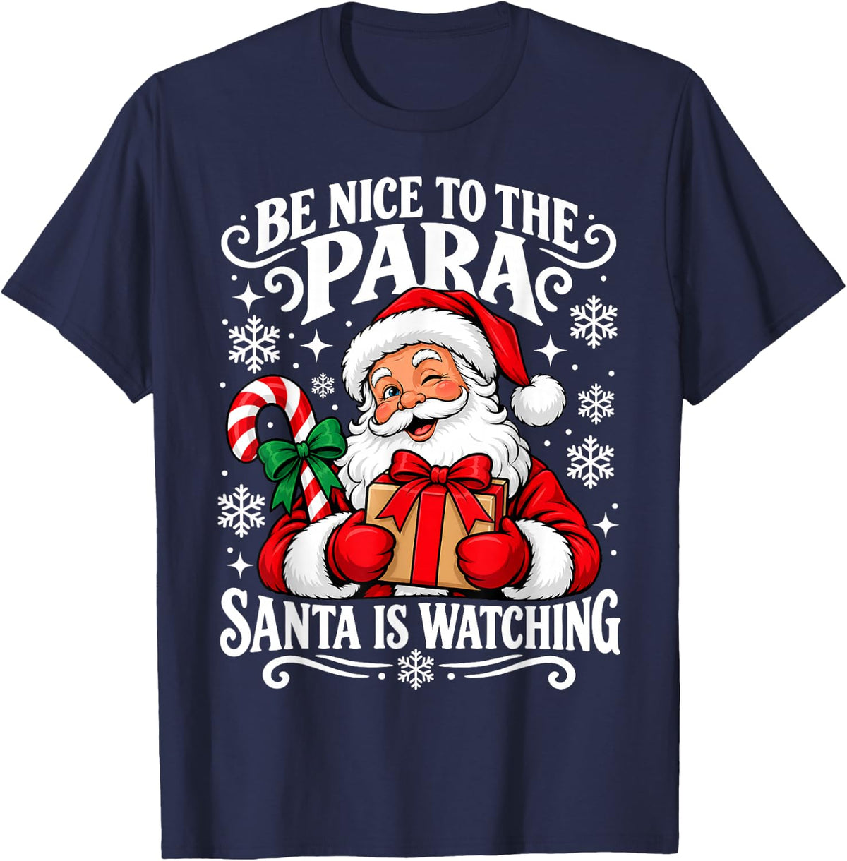 Be Nice to The para Santa is Watching Paraprofessional Xmas T-Shirt - Navy Blue