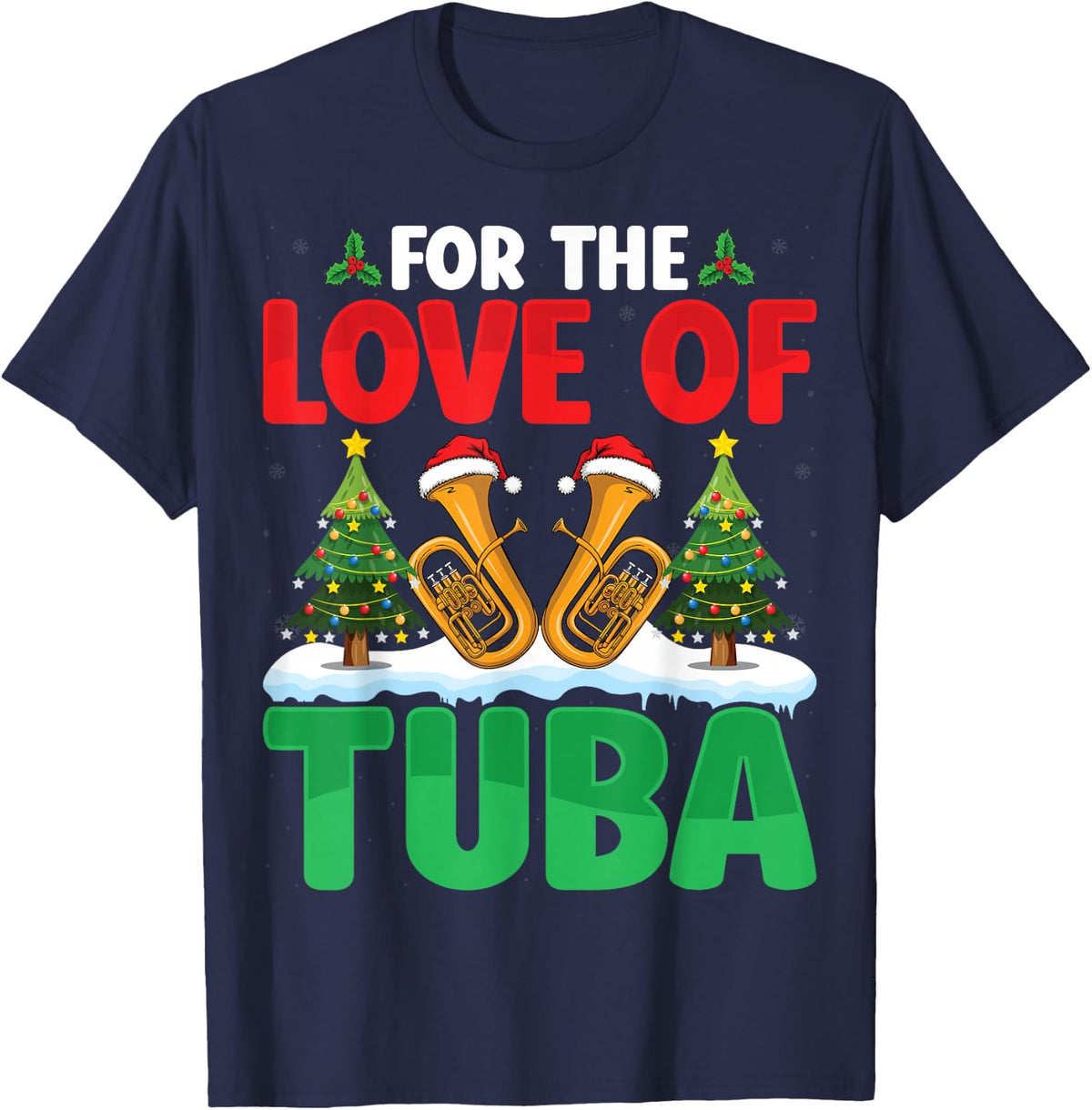 For The Love Of Tuba - Santa Hat Xmas Tree Tuba Christmas T-Shirt - Navy Blue