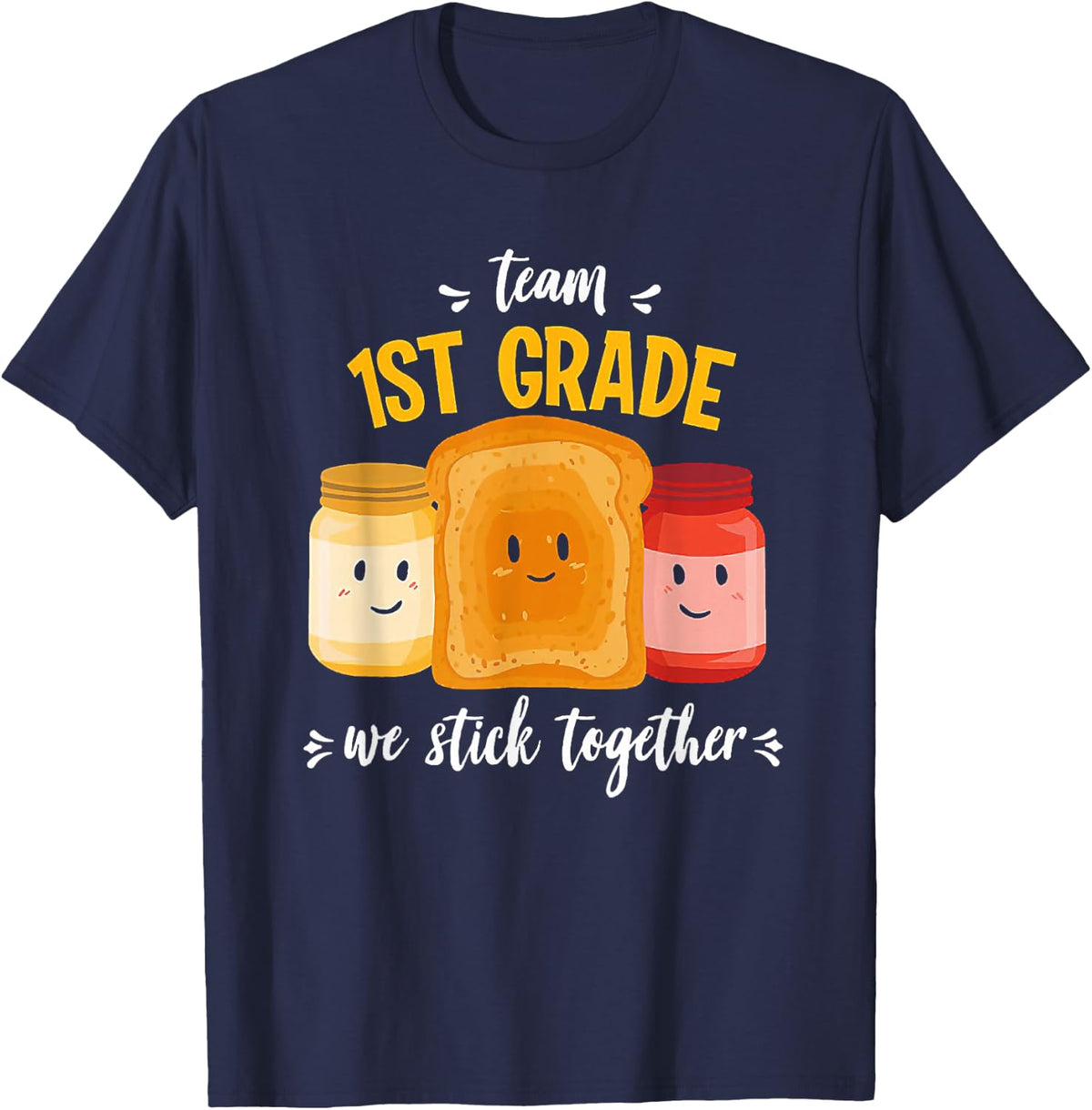 Team 1st Grade We Stick Together Bread Jam Teacher Student T-Shirt - Navy Blue