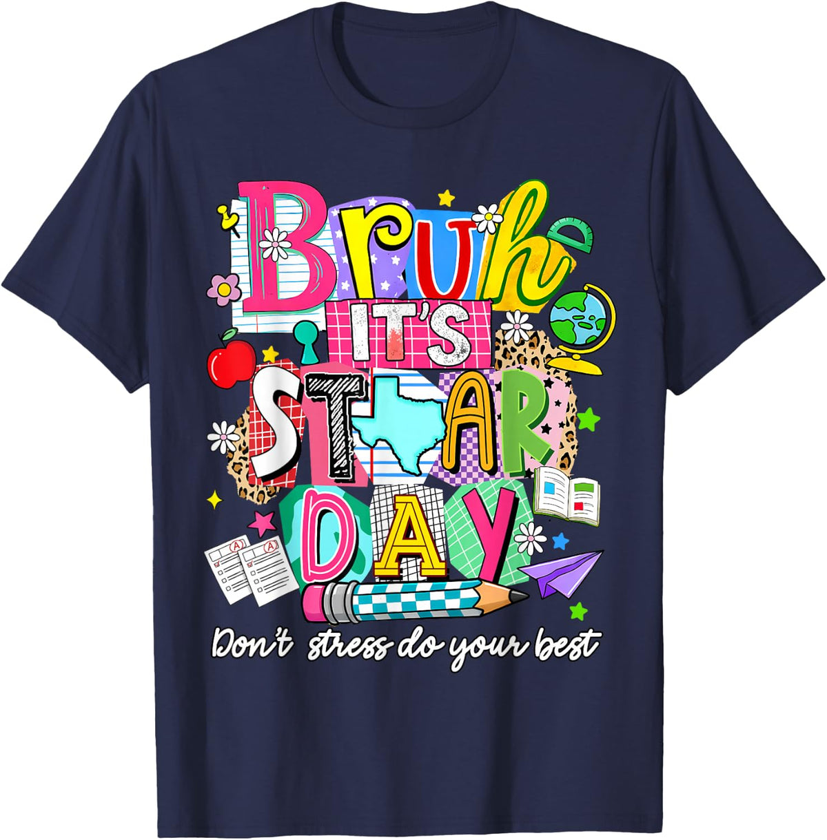 Bruh It’s Staar Day You Got This Funny Testing Day Teacher T-Shirt - Navy Blue