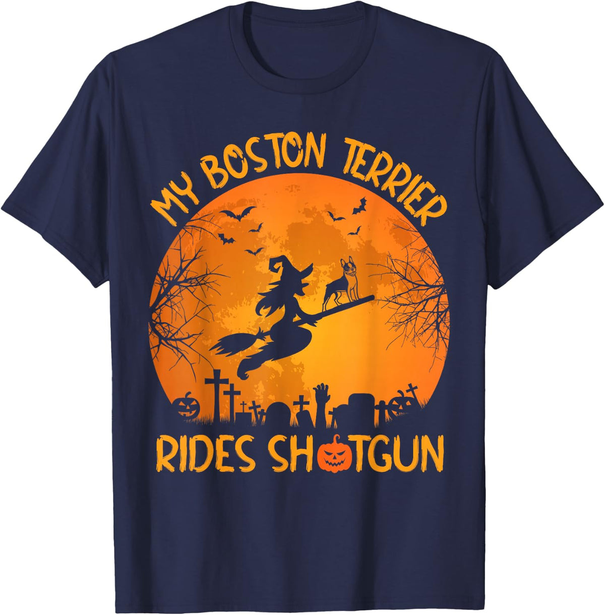 Funny My Boston Terrier Rides Shotgun Witch Halloween T-Shirt Tee For Dog Lovers - Navy Blue