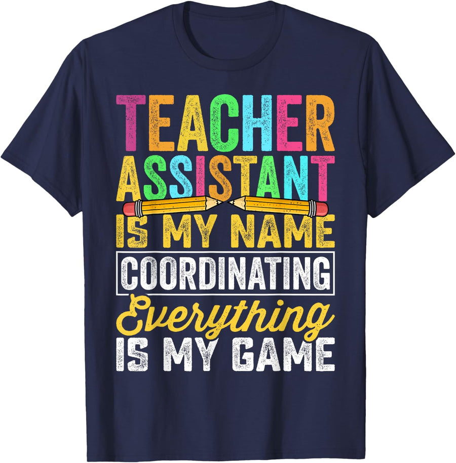 Teacher Assistant Is My Name Coordinating - Teacher Aide T-Shirt for Men Women - Navy Blue
