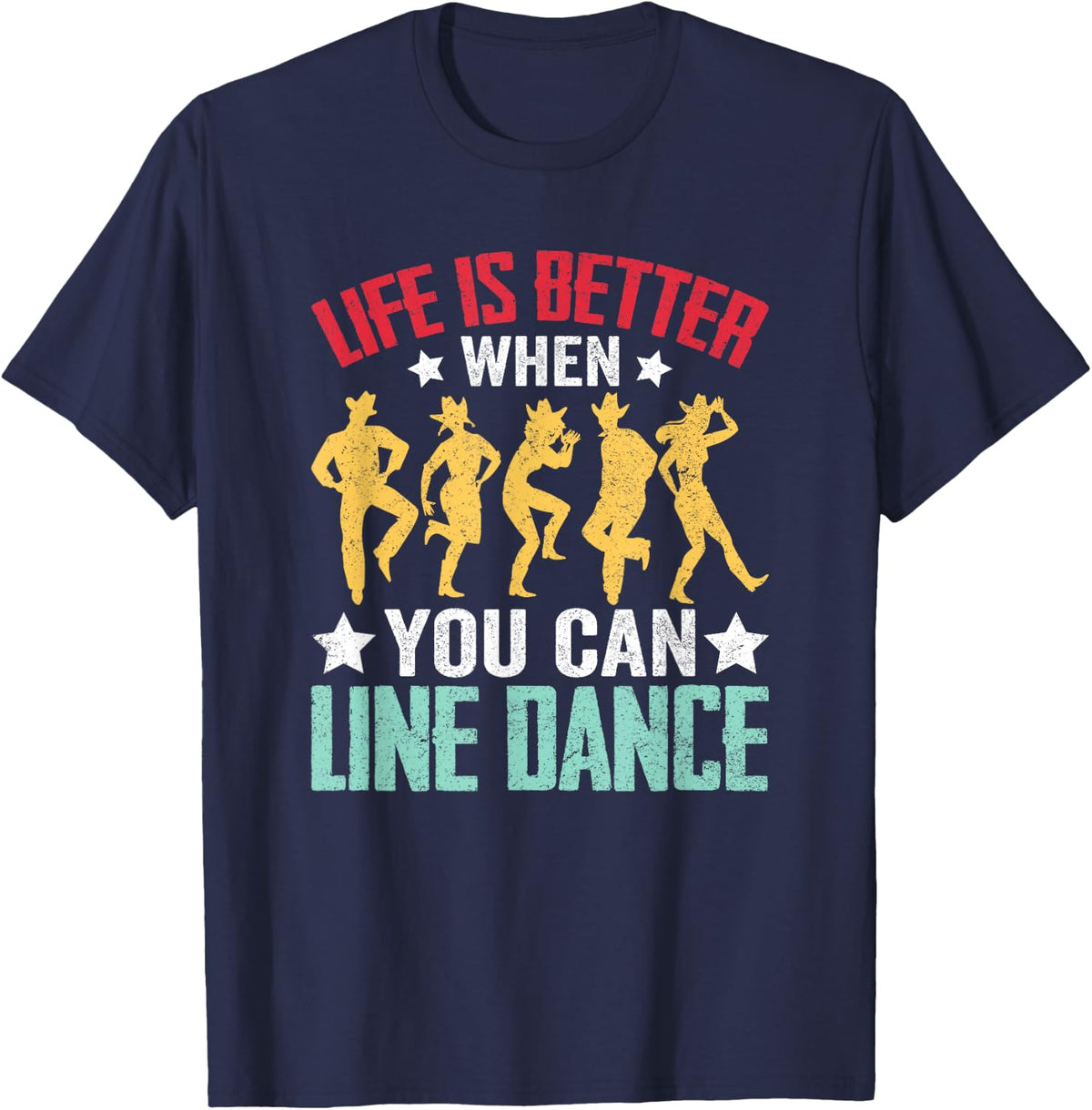 Life is Better When You Can Line Dance T-Shirt - Navy Blue