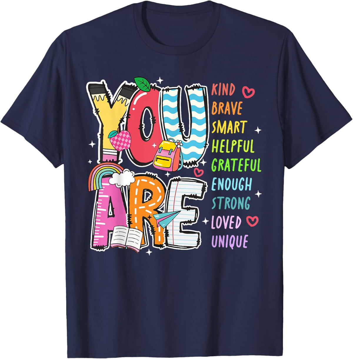 You Are Kind Brave Smart Helpful Loved Kindergarten Teacher Tee T-Shirt - Navy Blue