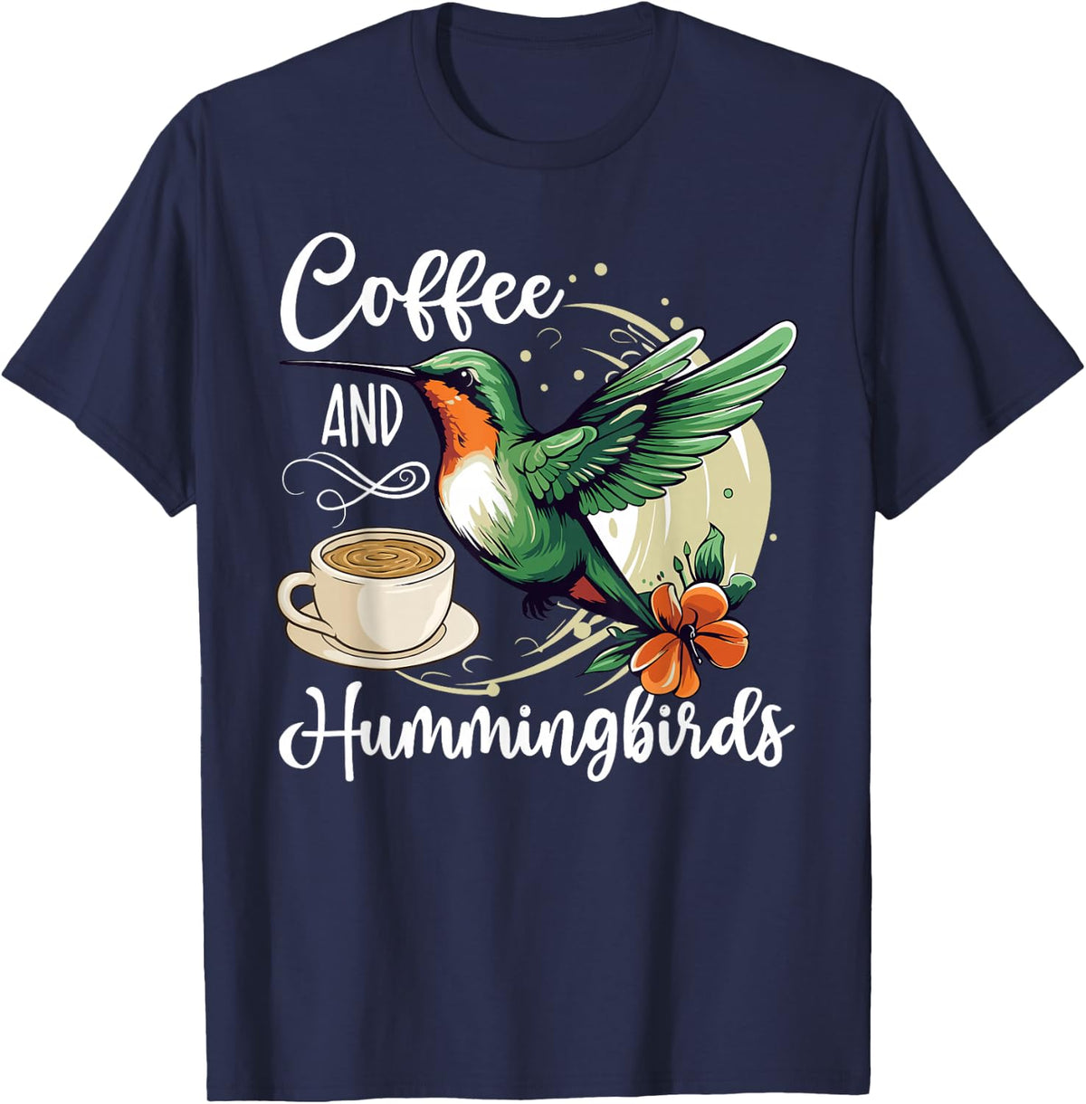 Coffee and Hummingbirds T-Shirt Tee for Hummingbird Lover Bird Watchers Gift - Navy Blue