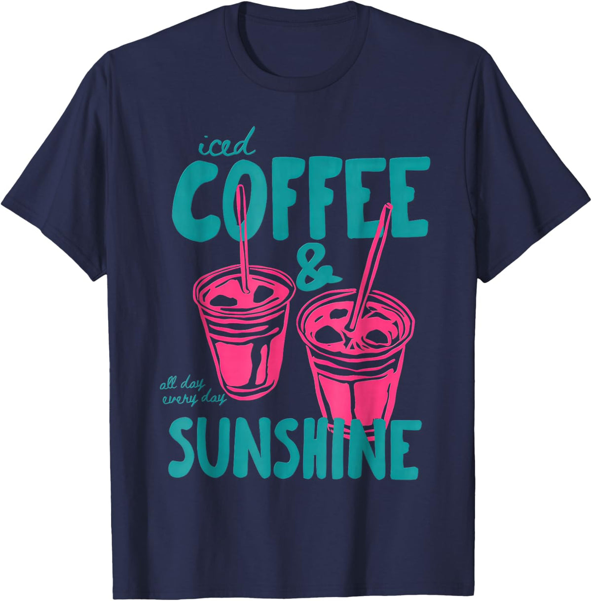 Iced Coffee and Sunshine T-Shirt - Coffee Lover Tees for Men and Women - Navy Blue