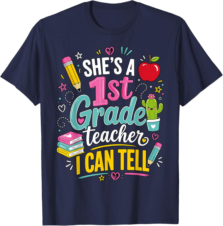 She is a 1st Grade Teacher I Can Tell T-Shirt - Navy Blue