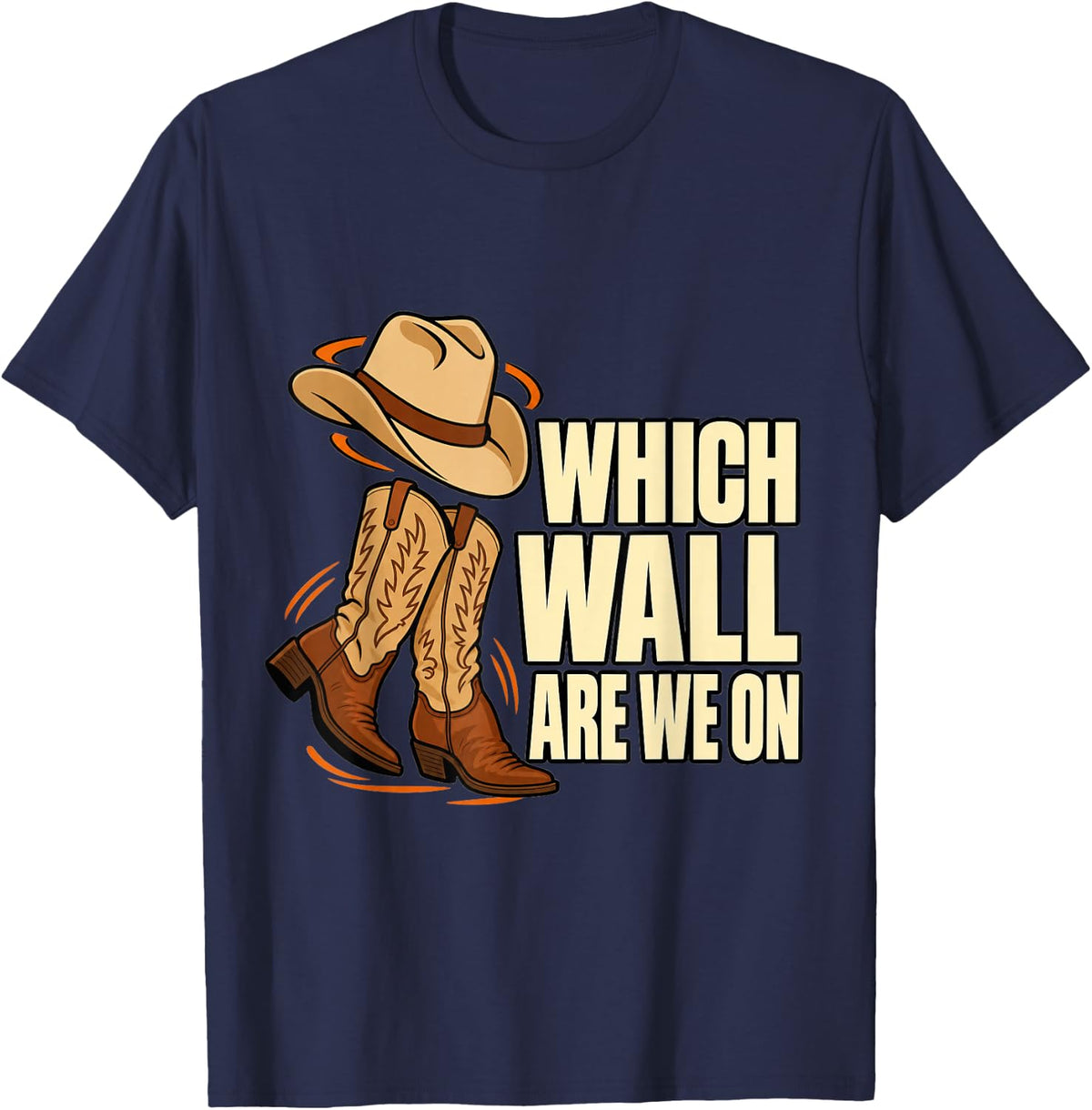 Line Dancing Which Wall are We On Dancer Boots Funny Western T-Shirt - Navy Blue