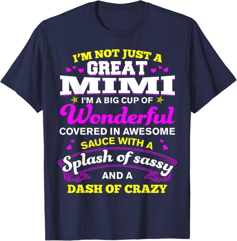 Great Mimi I'm A Big Cup of Wonderful Sassy Crazy Funny T-Shirt - Navy Blue