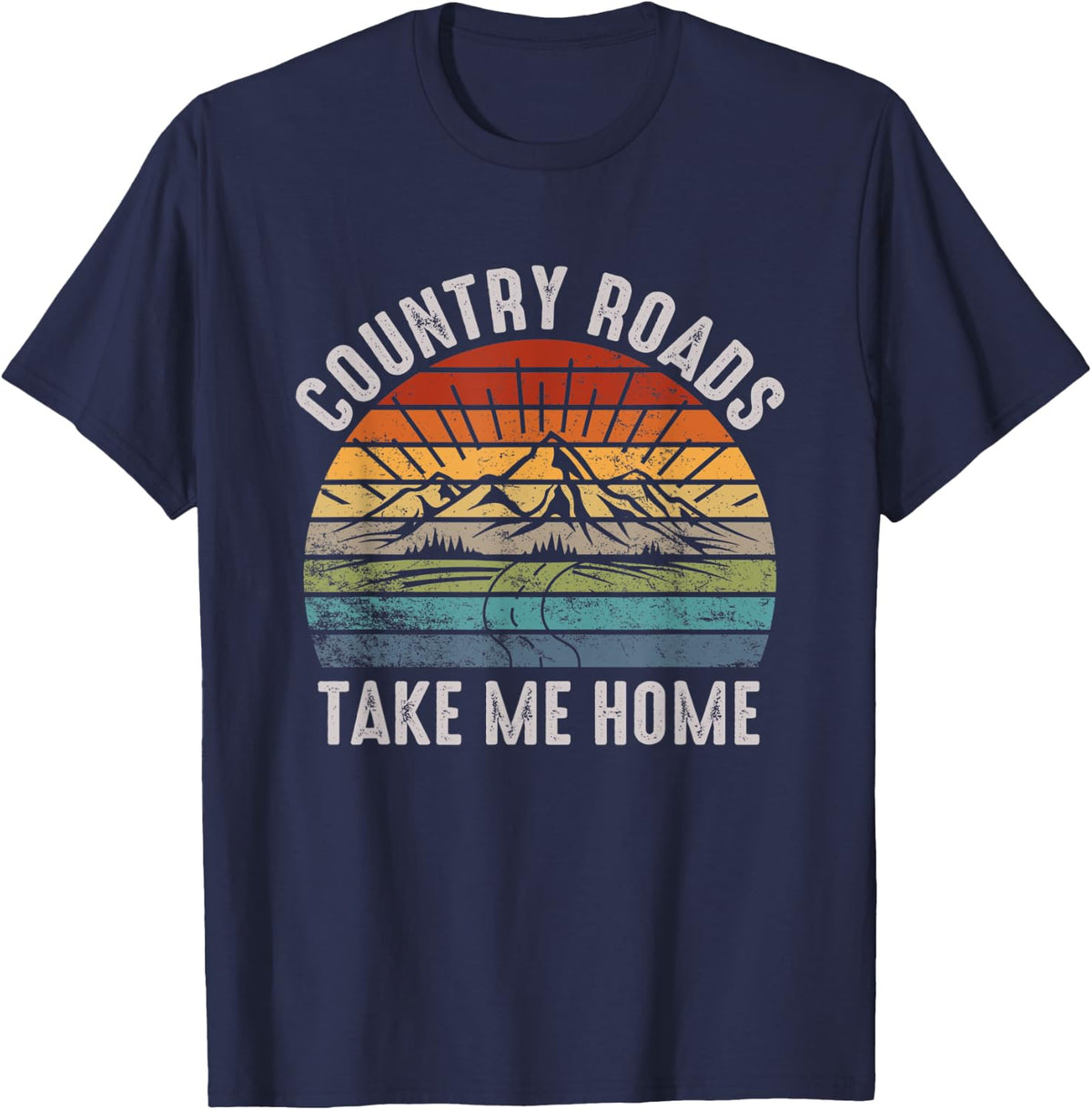 Country Roads Take Me Home Western Country Camping Hiking T-Shirt - Navy Blue