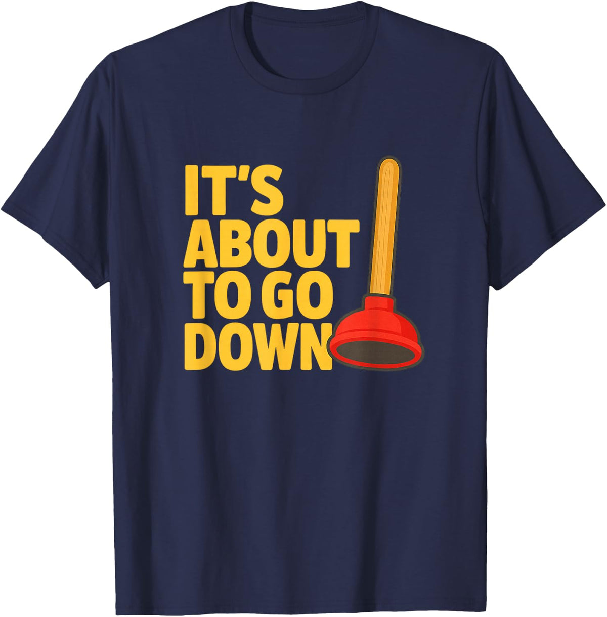 Funny Plumber Art Tee Plumber Gifts Pipefitters Plunger Humor T-Shirt for Men Women - Navy Blue