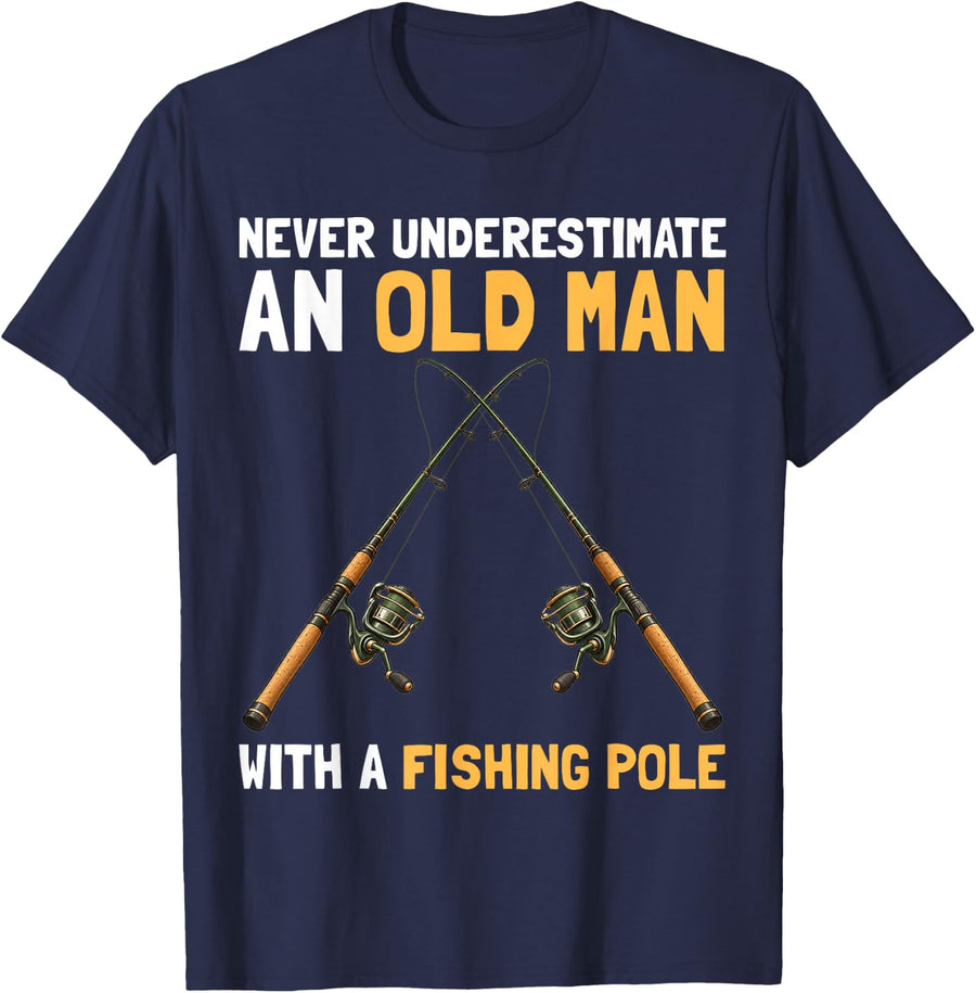 Never Underestimate an Old Man with A Fishing Pole T-Shirt - Navy Blue